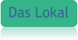 Das Lokal